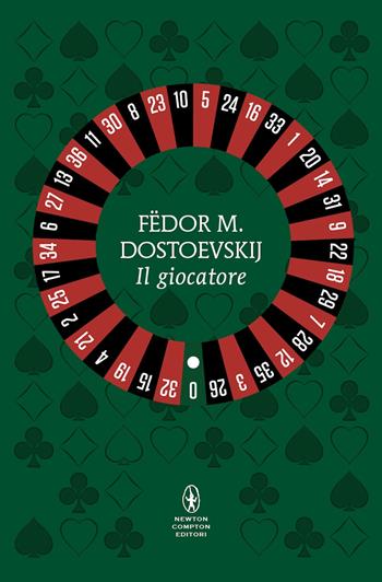 Il giocatore - Fëdor Dostoevskij - Libro Newton Compton Editori 2025, Classici pop Newton | Libraccio.it