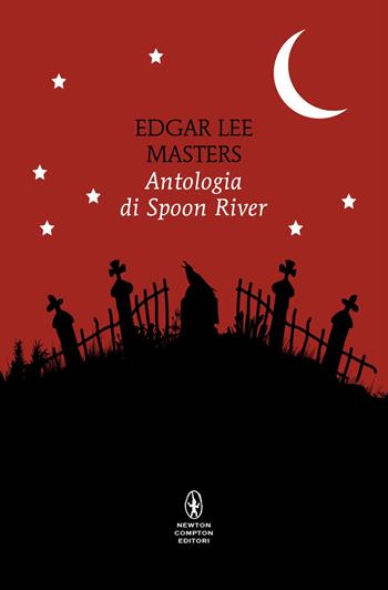 Antologia di Spoon River. Testo inglese a fronte - Edgar Lee Masters - Libro Newton Compton Editori 2025, Classici pop Newton | Libraccio.it