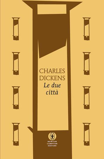 Le due città - Charles Dickens - Libro Newton Compton Editori 2025, Classici pop Newton | Libraccio.it