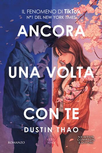 Ancora una volta con te - Dustin Thao - Libro Newton Compton Editori 2024, King | Libraccio.it