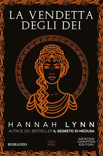 La vendetta degli dei - Hannah Lynn - Libro Newton Compton Editori 2024, King | Libraccio.it