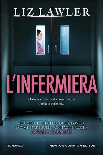 L'infermiera - Liz Lawler - Libro Newton Compton Editori 2024, Nuova narrativa Newton | Libraccio.it