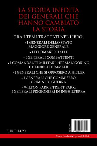 I generali di Hitler. La vita, le battaglie, i crimini e la morte degli uomini che giurarono obbedienza al Führer - Marco Lucchetti - Libro Newton Compton Editori 2024, I volti della storia | Libraccio.it