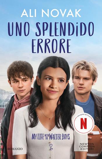 Uno splendido errore. My life with the Walter Boys - Ali Novak - Libro Newton Compton Editori 2023, Anagramma | Libraccio.it
