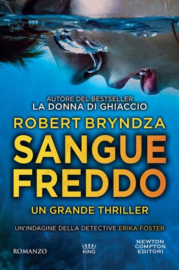 Sangue freddo - Robert Bryndza - Libro Newton Compton Editori 2024, King | Libraccio.it