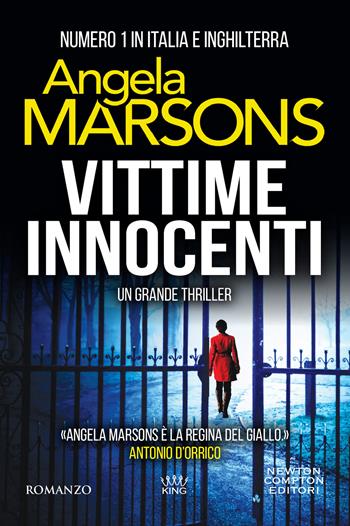 Vittime innocenti - Angela Marsons - Libro Newton Compton Editori 2024, King | Libraccio.it