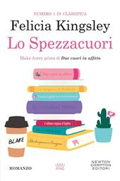 Lo spezzacuori - Felicia Kingsley - Libro Newton Compton Editori 2024, King | Libraccio.it