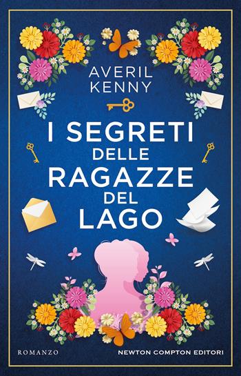 I segreti delle ragazze del lago - Averil Kenny - Libro Newton Compton Editori 2024, 3.0 | Libraccio.it