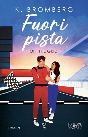 Fuori pista. Off the grid - K. Bromberg - Libro Newton Compton Editori 2024, Anagramma | Libraccio.it