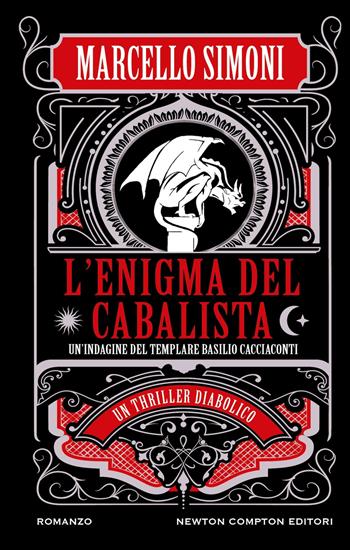 L'enigma del cabalista. Un'indagine del templare Basilio Cacciaconti - Marcello Simoni - Libro Newton Compton Editori 2024, Nuova narrativa Newton | Libraccio.it