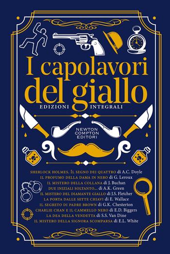 I capolavori del giallo. Ediz. integrali  - Libro Newton Compton Editori 2024, Grandi tascabili economici. I mammut vintage | Libraccio.it