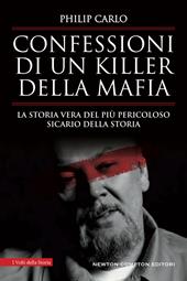 Confessioni di un killer della mafia. La storia vera del più pericoloso sicario della storia