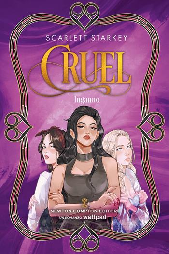 Inganno. Cruel - Scarlett Starkey - Libro Newton Compton Editori 2025, Anagramma | Libraccio.it