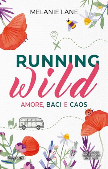 Running wild. Amore, baci e caos - Melanie Lane - Libro Newton Compton Editori 2024, Anagramma | Libraccio.it