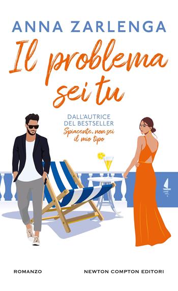 Il problema sei tu - Anna Zarlenga - Libro Newton Compton Editori 2025, Gli insuperabili Gold | Libraccio.it