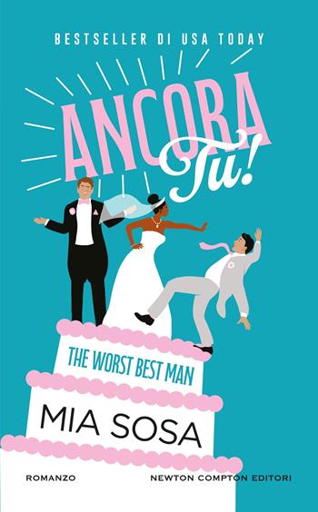 Ancora tu! - Mia Sosa - Libro Newton Compton Editori 2025, Gli insuperabili Gold | Libraccio.it