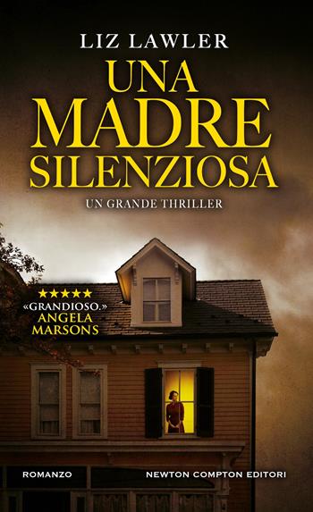 Una madre silenziosa - Liz Lawler - Libro Newton Compton Editori 2025, Gli insuperabili Gold | Libraccio.it