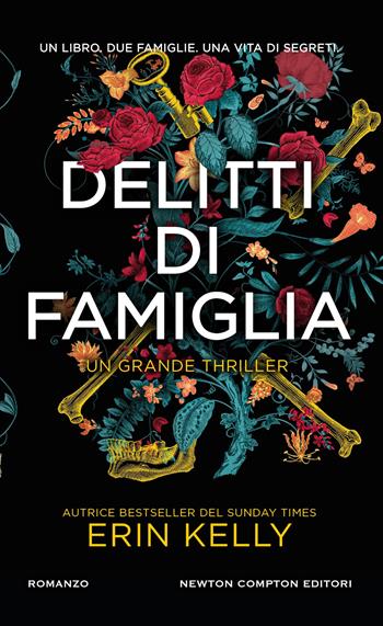 Delitti di famiglia - Erin Kelly - Libro Newton Compton Editori 2025, Gli insuperabili Gold | Libraccio.it