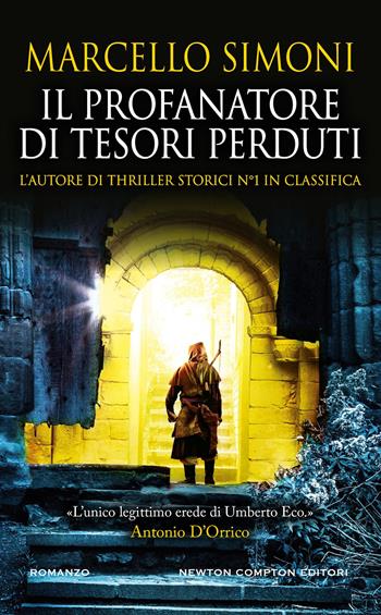 Il profanatore di tesori perduti - Marcello Simoni - Libro Newton Compton Editori 2025, Gli insuperabili Gold | Libraccio.it