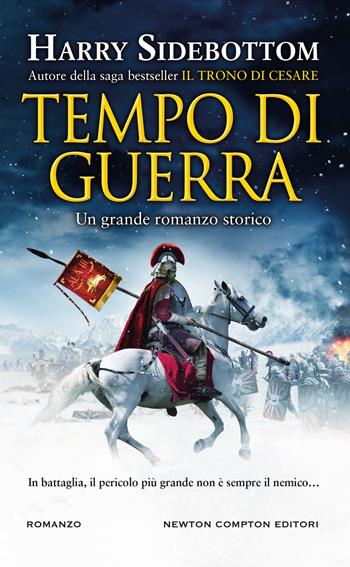 Tempo di guerra - Harry Sidebottom - Libro Newton Compton Editori 2025, Gli insuperabili Gold | Libraccio.it