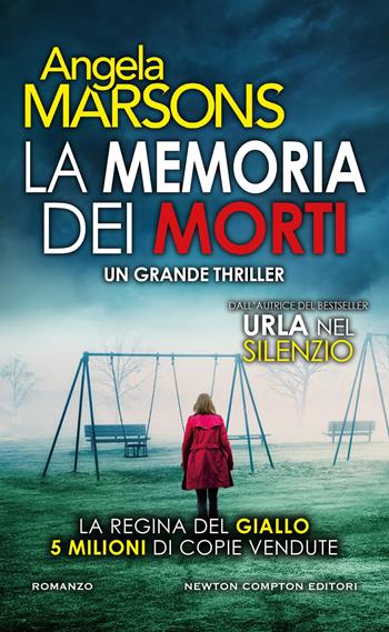 La memoria dei morti - Angela Marsons - Libro Newton Compton Editori 2025, Gli insuperabili Gold | Libraccio.it
