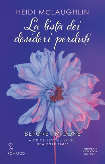 La lista dei desideri perduti - Heidi McLaughlin - Libro Newton Compton Editori 2025, Anagramma | Libraccio.it