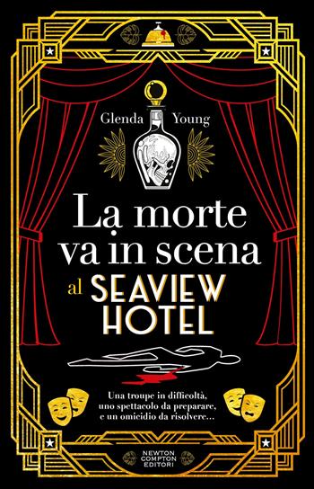 La morte va in scena al Seaview Hotel - Glenda Young - Libro Newton Compton Editori 2024, Nuova narrativa Newton | Libraccio.it