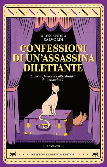Confessioni di un'assassina dilettante - Alessandra Salvoldi - Libro Newton Compton Editori 2025, Nuova narrativa Newton | Libraccio.it