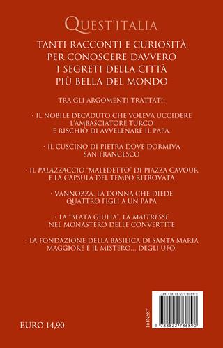 Storie incredibili su Roma che non ti hanno mai raccontato. Racconti e aneddoti su santi, papi, criminali e luoghi infestati nella Città Eterna - Fabrizio Falconi - Libro Newton Compton Editori 2024, Quest'Italia | Libraccio.it