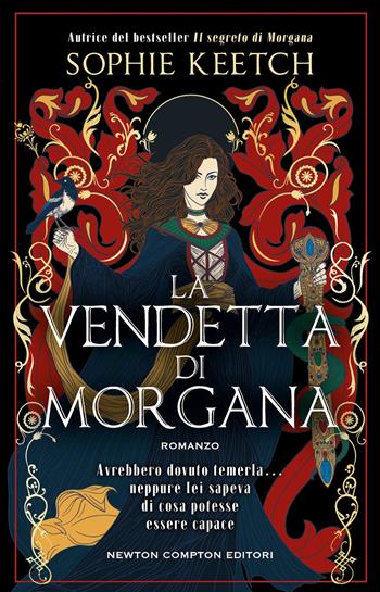 La vendetta di Morgana - Sophie Keetch - Libro Newton Compton Editori 2024, Nuova narrativa Newton | Libraccio.it