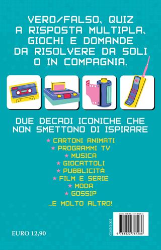 '80 & '90 super quiz. Musica, moda, film e TV, cartoni animati e molto altro. Il libro quiz definitivo! - I Trentenni - Libro Newton Compton Editori 2024, Grandi manuali Newton | Libraccio.it