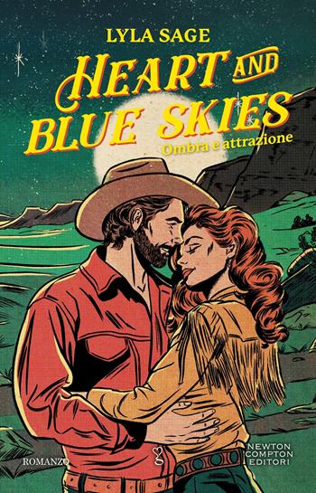 Heart and blue skies. Ombra e attrazione - Lyla Sage - Libro Newton Compton Editori 2026, Anagramma | Libraccio.it