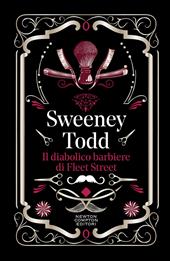 Sweeney Todd. Il diabolico barbiere di Fleet Street. Ediz. integrale