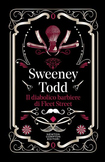 Sweeney Todd. Il diabolico barbiere di Fleet Street. Ediz. integrale - Anonimo - Libro Newton Compton Editori 2024, Newton vintage | Libraccio.it