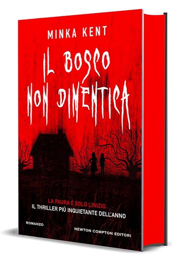 Il bosco non dimentica - Minka Kent - Libro Newton Compton Editori 2025, Nuova narrativa Newton | Libraccio.it