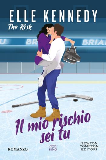 Il mio rischio sei tu. The risk - Elle Kennedy - Libro Newton Compton Editori 2024, King | Libraccio.it