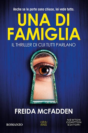 Una di famiglia - Freida McFadden - Libro Newton Compton Editori 2024, King | Libraccio.it