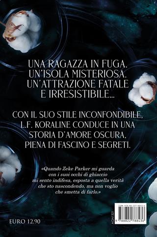 Cotton island. Il nostro splendido posto maledetto - L. F. Koraline - Libro Newton Compton Editori 2025, Anagramma | Libraccio.it