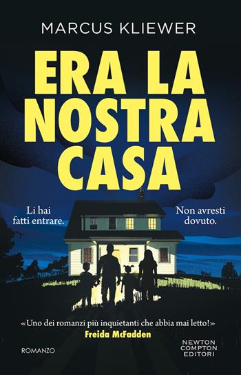 Era la nostra casa - Marcus Kliewer - Libro Newton Compton Editori 2026, Nuova narrativa Newton | Libraccio.it