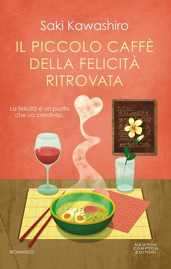 Il piccolo caffè della felicità ritrovata - Saki Kawashiro - Libro Newton Compton Editori 2025, 3.0 | Libraccio.it