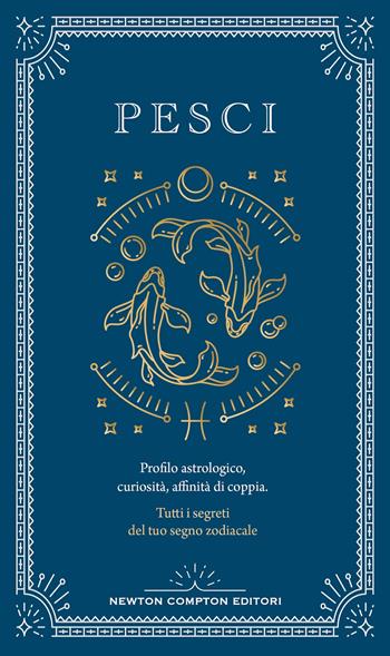 Guida astrologica al segno dei Pesci - Astrid Carvel - Libro Newton Compton Editori 2024, Grandi manuali Newton | Libraccio.it