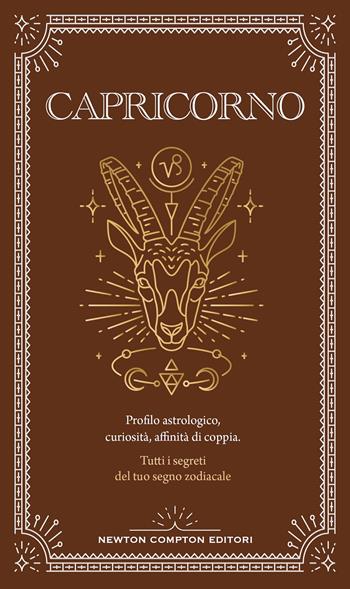 Guida astrologica al segno del Capricorno - Astrid Carvel - Libro Newton Compton Editori 2024, Grandi manuali Newton | Libraccio.it