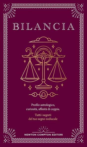 Guida astrologica al segno della Bilancia - Astrid Carvel - Libro Newton Compton Editori 2024, Grandi manuali Newton | Libraccio.it