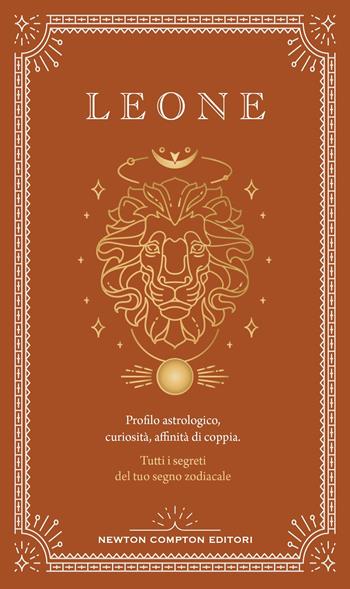 Guida astrologica al segno del Leone - Astrid Carvel - Libro Newton Compton Editori 2024, Grandi manuali Newton | Libraccio.it