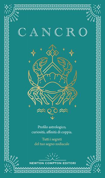 Guida astrologica al segno del Cancro - Astrid Carvel - Libro Newton Compton Editori 2024, Grandi manuali Newton | Libraccio.it