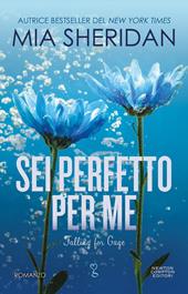 Sei perfetto per me. Falling for Gage