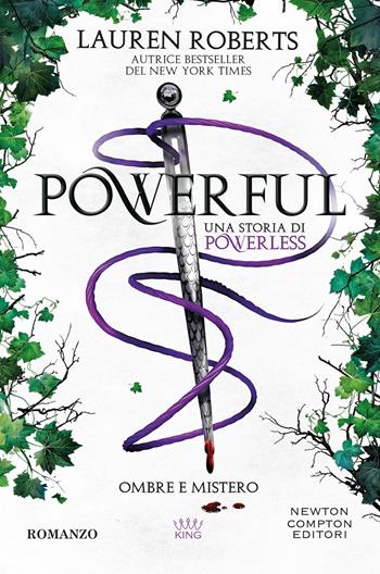 Powerful. Ombre e mistero. Una storia di powerless - Lauren Roberts - Libro Newton Compton Editori 2024, King | Libraccio.it