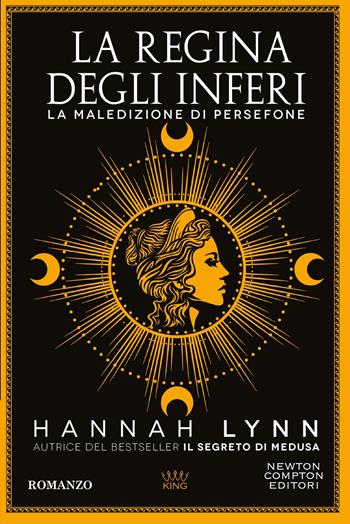 La regina degli inferi. La maledizione di Persefone - Hannah Lynn - Libro Newton Compton Editori 2024, King | Libraccio.it