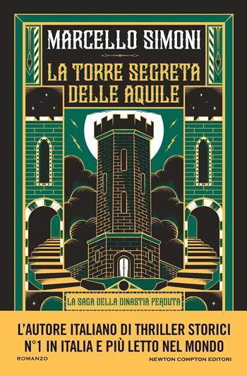 La torre segreta delle aquile - Marcello Simoni - Libro Newton Compton Editori 2025, Nuova narrativa Newton | Libraccio.it