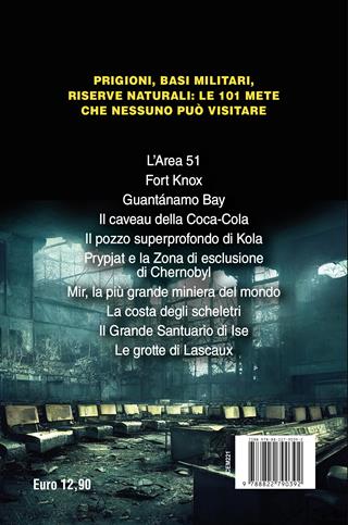 101 luoghi proibiti nel mondo dove non è permesso entrare - Gianluca Barbera - Libro Newton Compton Editori 2025, 101 | Libraccio.it